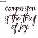 Comparison Is the Thief of Joy