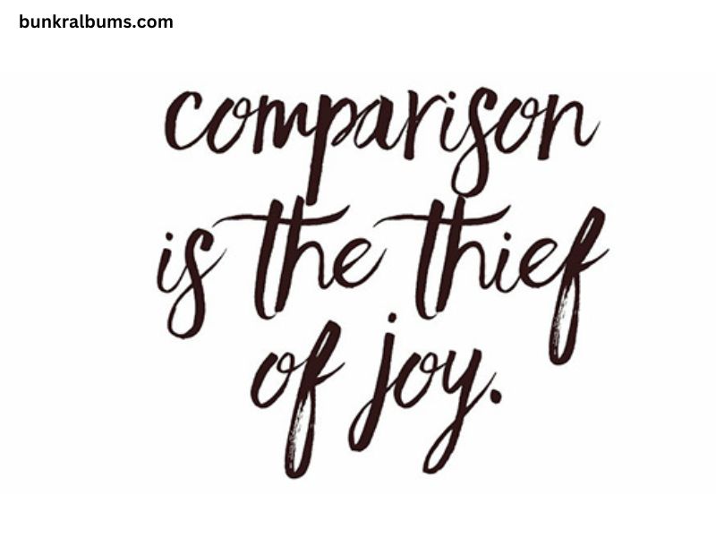 Comparison Is the Thief of Joy